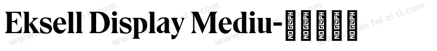 Eksell Display Mediu字体转换